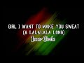 Girl I Want To Make You Sweat ( A LaLa Long) - Inner Circle Lyrics Music Video