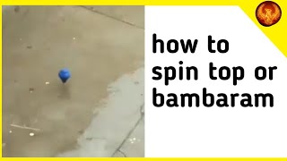 How to spin bambaram or top in very easy method