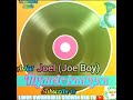 Joel - Joe Boy Tiyawir Kanigna (Audio 🎤❤️): Limor Uwumborja Godwin