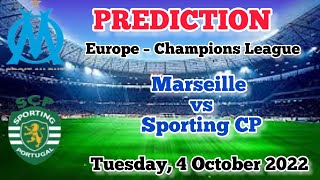 Marseille vs Sporting CP Prediction and Betting Tips | October 4th 2022