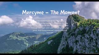 MercyMe - The Moment (Lyrics)