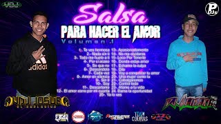 Salsa Para Hacer El Amor Vol.1 (MIX DE SALSA BAUL) Vdj Josue El Explosivo \u0026 Dj Meiberth