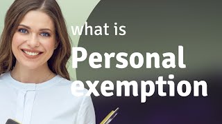 Understanding "Personal Exemption" in English