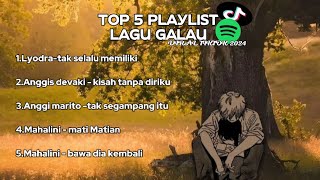 PLAYLIST LAGU GALAU VIRAL TIKTOK 2024