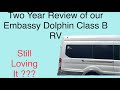 Our Two-Year Review of our Embassy Dolphin Class B RV