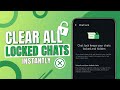 🎯 How to Unlock and Clear All Locked WhatsApp Chats at Once | 🔓 Remove WhatsApp Chat Lock Easily