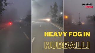 Heavy fog in Hubli