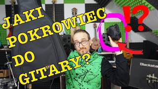 Jaki kupić pokrowiec do gitary? Pianka 5mm czy 20mm? Rodzaje i różnice!