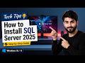 How to Install SQL Server 2025 on Windows 10/11 [ 2026 ]  | SQL Server 2025 Setup Fails? Here's Why