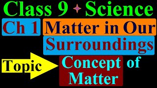 #1 Concept of Matter, CH 1 Matter in Our Surroundings, Class 9th Sci, Aone Education