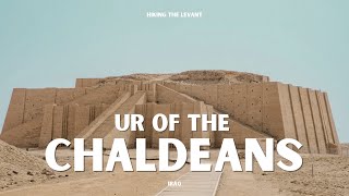 I Visited the Birthplace of Abraham - Genesis 15:7