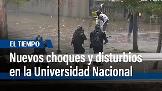 Nuevos choques y disturbios en la Universidad Nacional | El Tiempo