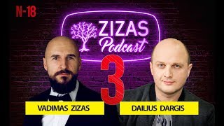 VENCKIENĖ. KEDYS. TAMSUS LIETUVOS VERSLAS  // DAILIUS DARGIS III-ia DALIS // ZIZAS PODCAST