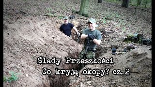 Ślady Przeszłości - Co kryją okopy? cz.2