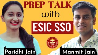 Prep Talk With ESIC SSO | Manmit Jain