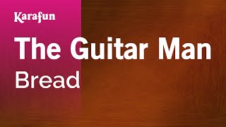 The Guitar Man - Bread | Karaoke Version | KaraFun
