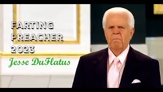 Farting Preacher 2023 - Jesse Duflatus