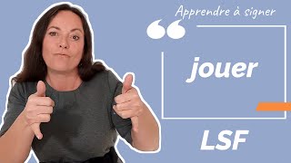 Signer JOUER en LSF (langue des signes française). Apprendre la LSF par configuration