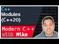 C++ 20 Modules Brief Introduction | Modern Cpp Series Ep. 248