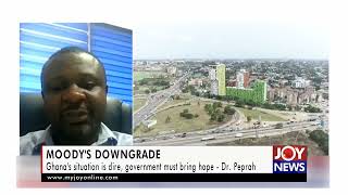 Moodys Downgrade Ghanas Situation Is Dire Government Must Bring Hope - Dr Williams Peprah