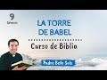 9. LA TORRE DE BABEL - Curso de Biblia Católico