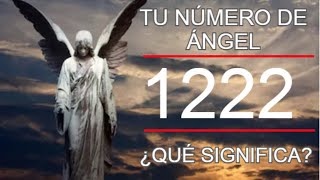 Ángel Número 1222 | ¿Cuál es el mensaje detrás del Número 1222?