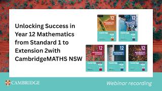 Webinar recording: Unlocking success in Year 12 Mathematics from Standard 1 to Extension 2
