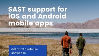 SAST support for iOS and Android mobile apps