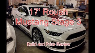 2017 Roush Mustang Stage 3 V8 Supercharged - Build and Price Review