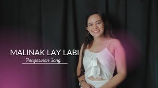 Malinak Lay Labi (Pangasinan Song) | Erika Tamayo