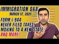 Form I-944 Gone, Never Filed Taxes Before, Moving To A New State, and More!