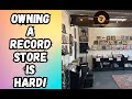 The 5 Hardest Things About Owning A Record Store