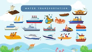 WATER TRANSPORTATION. Let's learn about water vehicle/ water transportation.