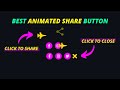 Modern Animated Share Button Using Only HTML & CSS & JavaScript. 2021