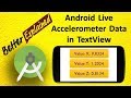 Android Accelerometer Tutorial 2: Live Accelerometer Data in TextView