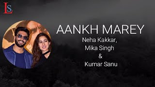 SIMMBA: Aankh Marey Lyrics Song | Ranveer Singh, Sara Ali Khan | Neha Kakkar | Mika Singh| Kumar