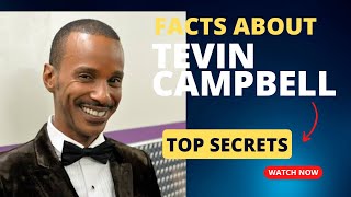 Star Tevin Campbell Opens Up  His Top Secrets of his Life and Sexuality