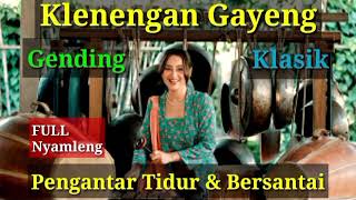 Klenengan Gayeng Gebding Klasik Pengantar Tidur & Bersantai