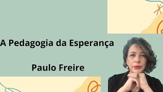 A Pedagogia da Esperança-Paulo Freire