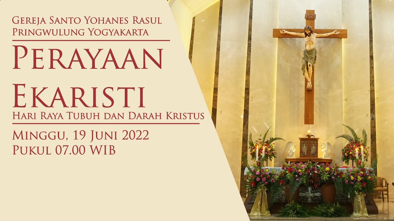 Misa Hari Raya Tubuh Dan Darah Kristus - 19 Juni 2022 - Gereja St ...