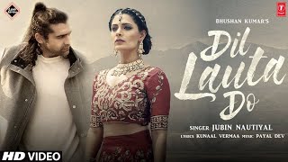Dil Lauta Do (Official Video) Jubin Nautiyal | Sunny Kaushal | Saiyami Kher | Payal Dev| Load Review