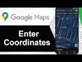 How To Enter Coordinates in Google Maps (Step By Step)