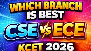 CSE vs ECE:WHICH IS THE BEST BRANCH? WATCH THIS VIDEO|#kea #kcet #kcet2026 @kss-chintamani #cse #ec