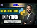 Lec-58: Constructors in Python 🐍 | Use of _ _init_ _ in Python Constructors | OOPs in Python