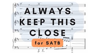 Always Keep This Close (SATB)