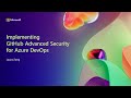 Implementing GitHub Advanced Security for Azure DevOps