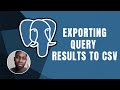 PostgreSQL: Exporting Query Results to CSV | Course | 2019