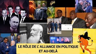 LE RÔLE DE L' ALLIANCE EN POLITIQUE ET AU-DELÀ