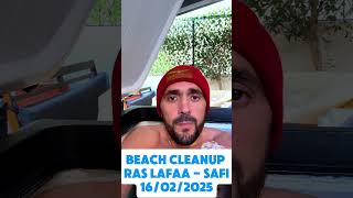 Beach Cleanup Ras Lafâa Safi 16/02/2025