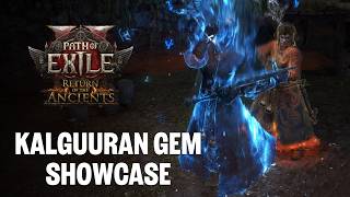Path of Exile 2: Return of the Ancients - Kalguuran Gem Showcase